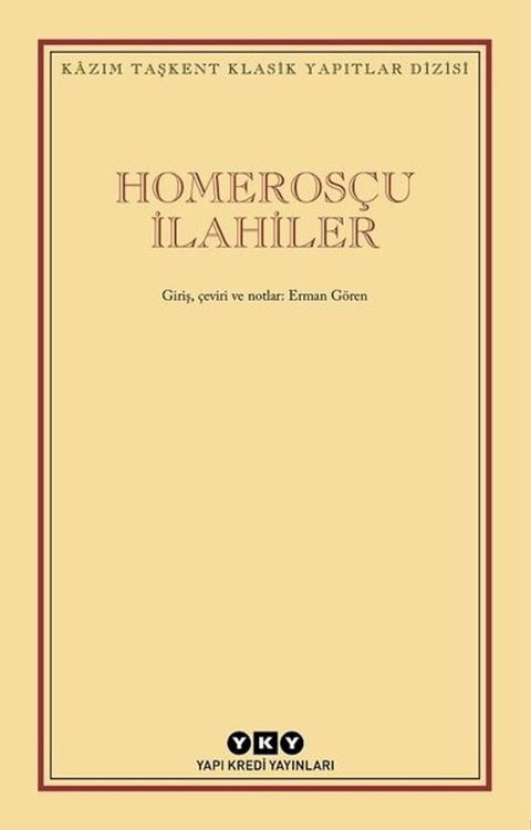 Homeros&ccedil;u İlahiler - Kazım Taşkent Klasik Yapıtlar Dizisi(Kobo/電子書)