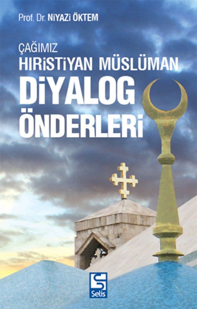  Çağımız Hıristiyan Müslüman Diyalog Önderleri(Kobo/電子書)