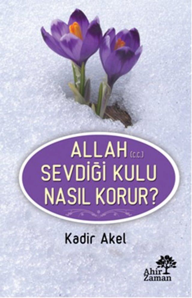  Allah Sevdiği Kulu Nasıl Korur?(Kobo/電子書)