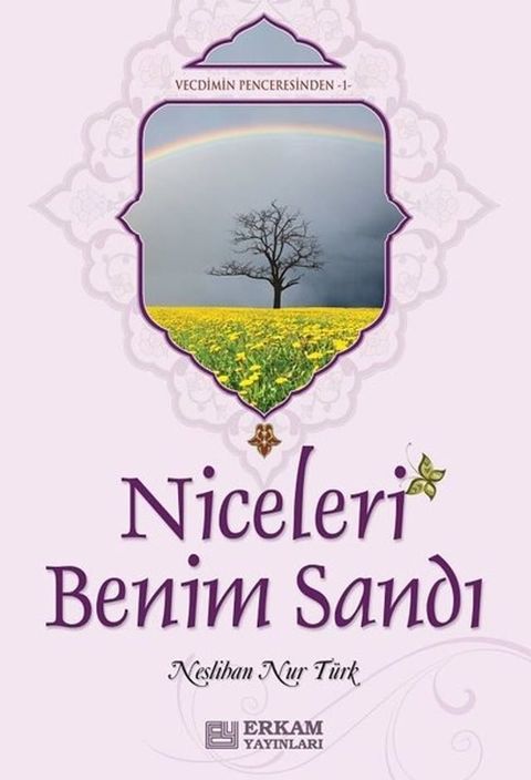 Niceleri Benim Sandı: Vecdimin Penceresinden-1(Kobo/電子書)