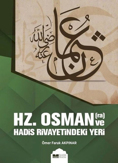 Hz.Osman(ra) Ve Hadis Rivayetindeki Yeri(Kobo/電子書)