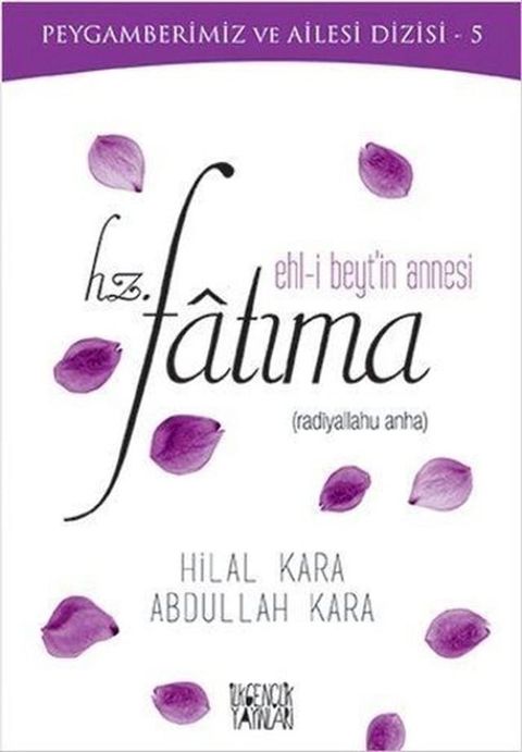 Ehl-i Beyt'in Annesi Hz. Fatıma(Kobo/電子書)