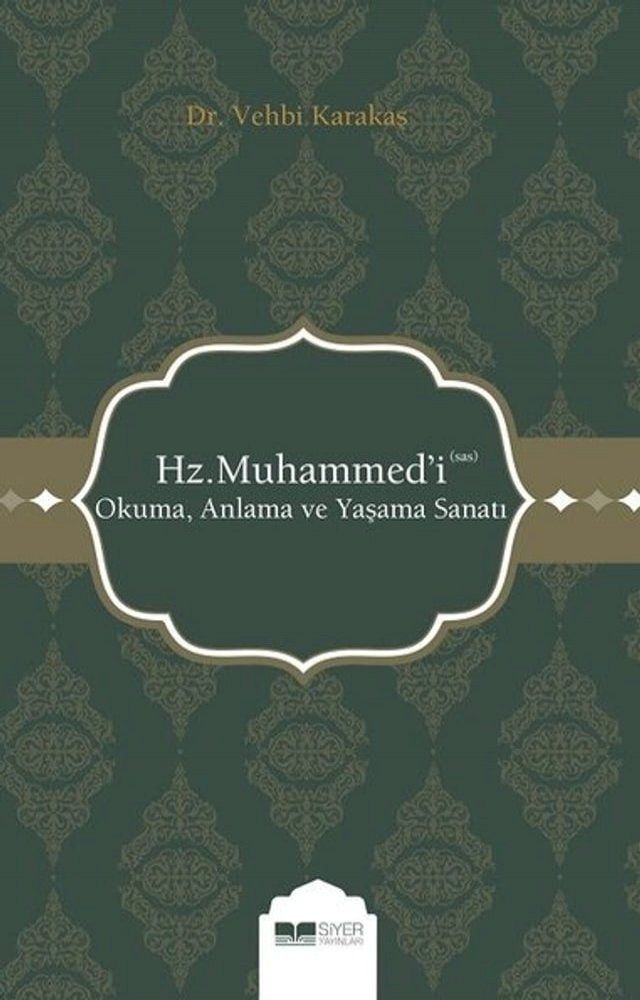  Hz. Muhammed'i (s.a.v) Okuma-Anlama ve Yaşama Sanatı(Kobo/電子書)