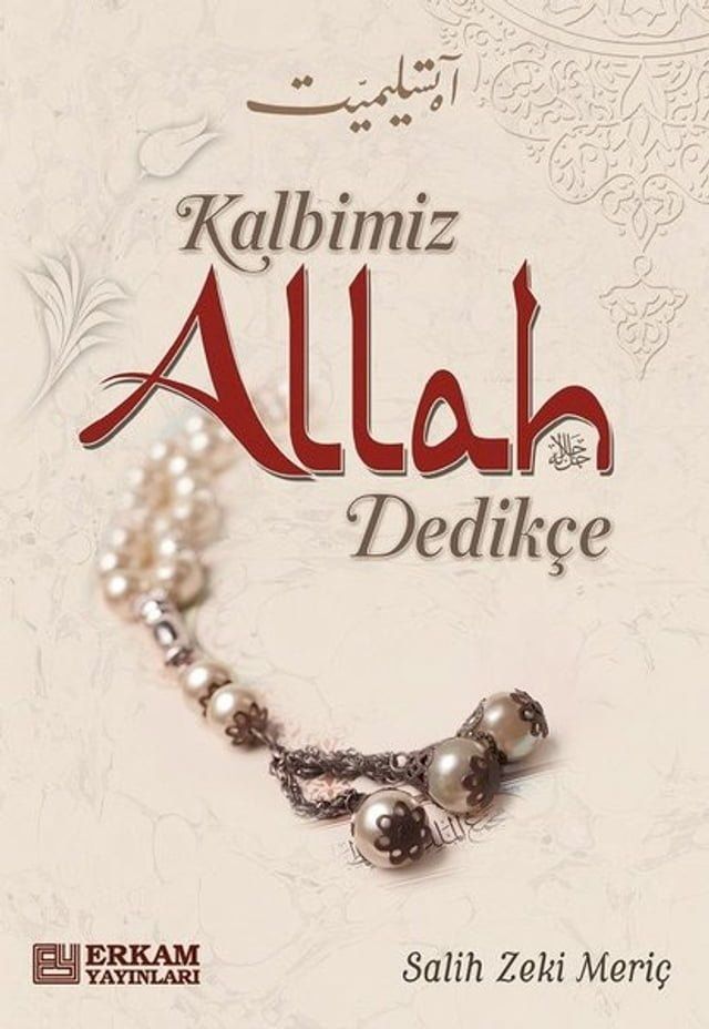  Kalbimiz Allah Dedik&ccedil;e(Kobo/電子書)