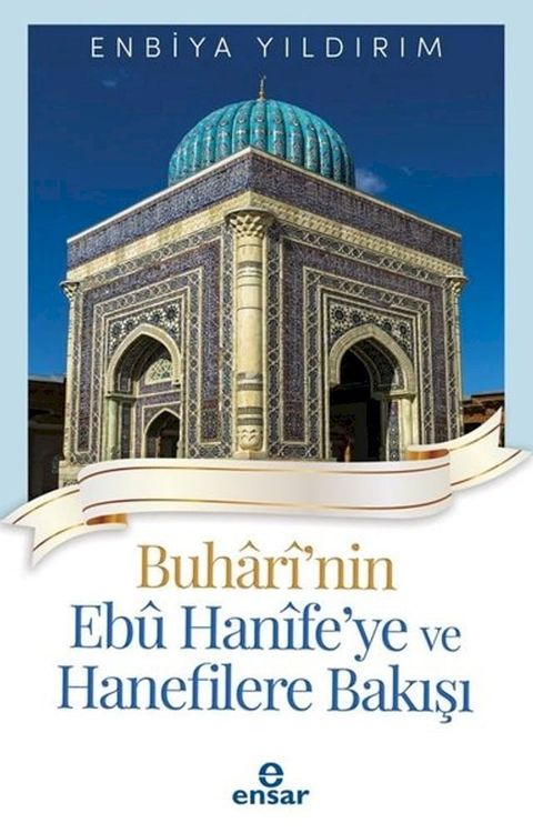 Buhari'nin Ebu Hanife'ye ve Hanefilere Bakışı(Kobo/電子書)