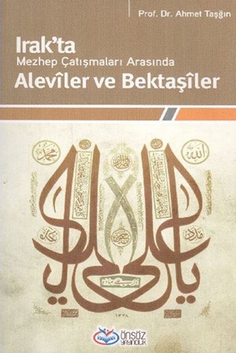 Irak'ta Mezhep &Ccedil;atışmaları Arasında Aleviler Bektaşiler(Kobo/電子書)