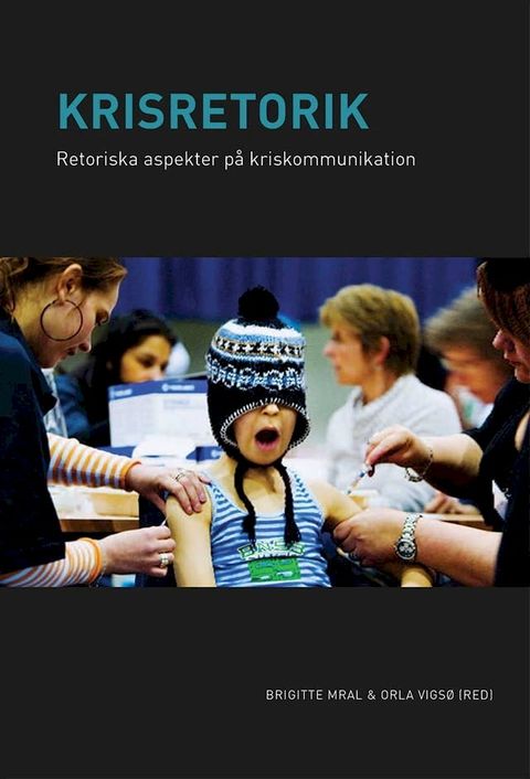 Krisretorik. Retoriska aspekter på kriskommunikation(Kobo/電子書)