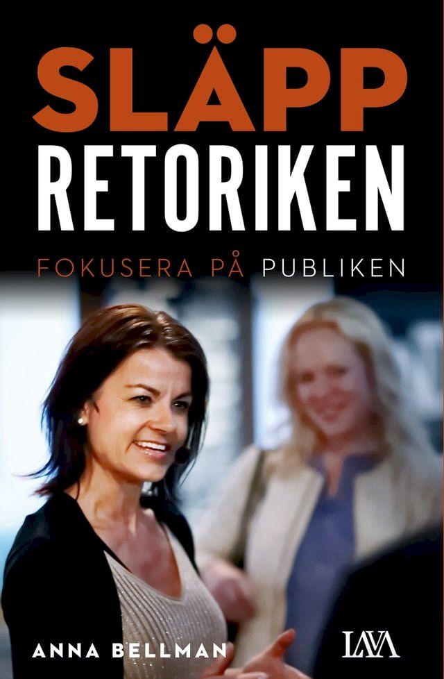  Sl&auml;pp retoriken : Fokusera p&aring; publiken(Kobo/電子書)