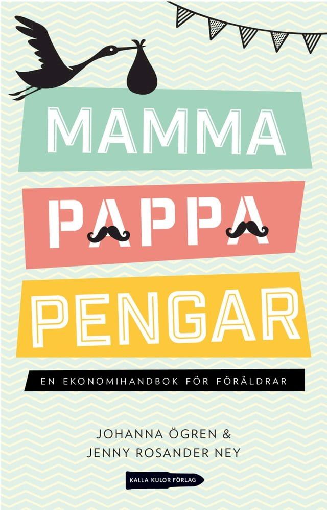  Mamma, pappa, pengar: En ekonomihandbok f&ouml;r f&ouml;r&auml;ldrar(Kobo/電子書)