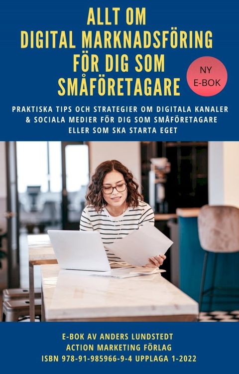 Allt om digital marknadsf&ouml;ring f&ouml;r dig som sm&aring;f&ouml;retagare(Kobo/電子書)