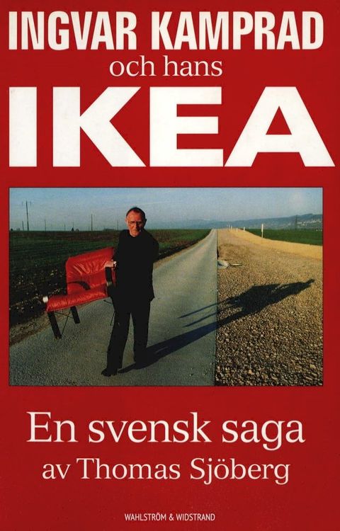 Ingvar Kamprad och hans IKEA : en svensk saga(Kobo/電子書)