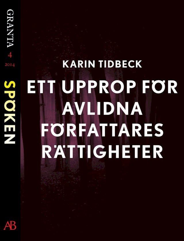  Ett upprop för avlidna författares rättigheter: en e-singel ur Granta #4(Kobo/電子書)