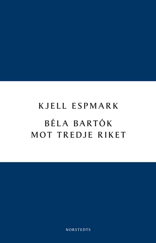  B&eacute;la Bart&oacute;k mot Tredje riket(Kobo/電子書)