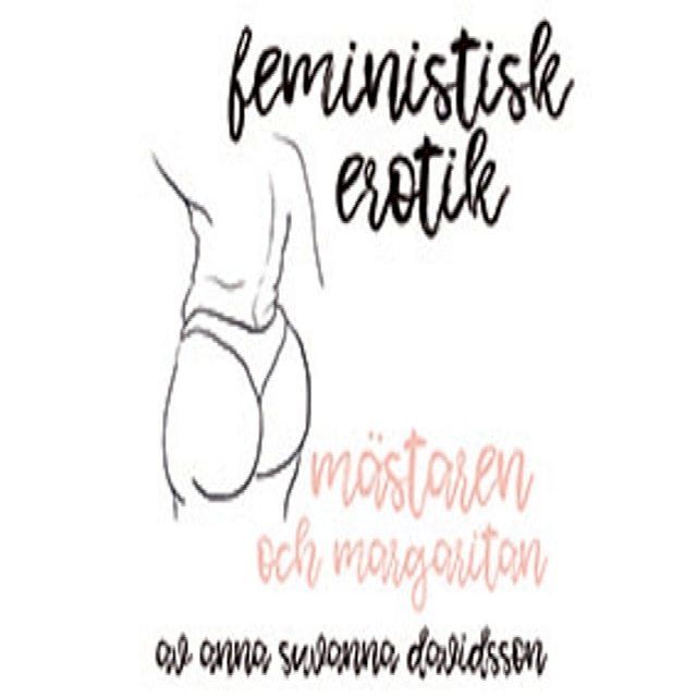  Mästaren och margaritan - Feministisk erotik(Kobo/電子書)