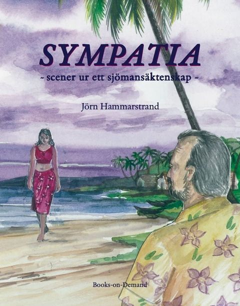 Sympatia- scener ur ett sj&ouml;mans&auml;ktenskap(Kobo/電子書)