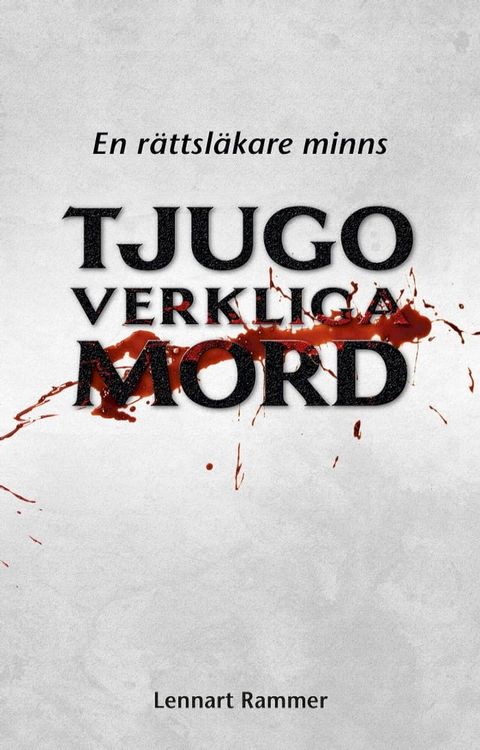 Tjugo verkliga mord - En r&auml;ttsl&auml;kare minns(Kobo/電子書)