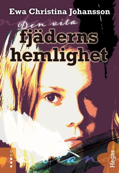 Den vita fj&auml;derns hemlighet(Kobo/電子書)