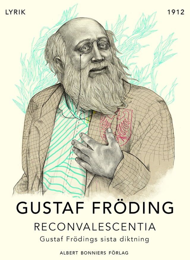  Reconvalescentia : Gustaf Fr&ouml;dings sista diktning(Kobo/電子書)