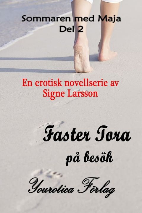 Sommaren med Maja Del 2 - Faster Tora p&aring; bes&ouml;k(Kobo/電子書)