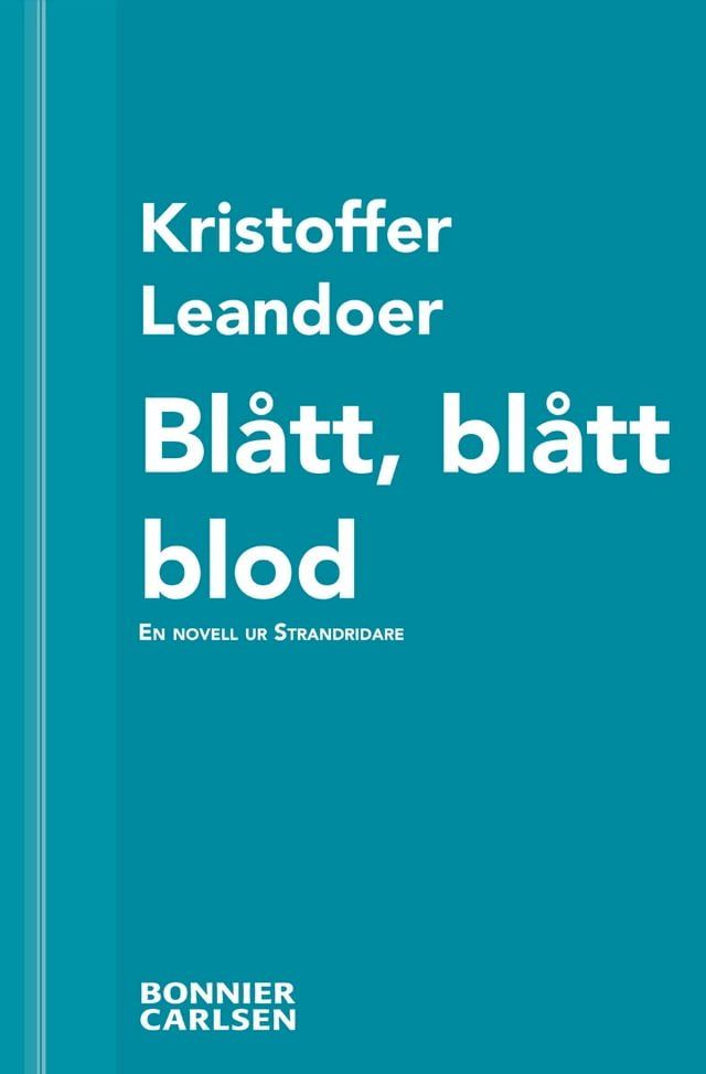  Blått, blått blod : en skräcknovell ur Strandridare(Kobo/電子書)