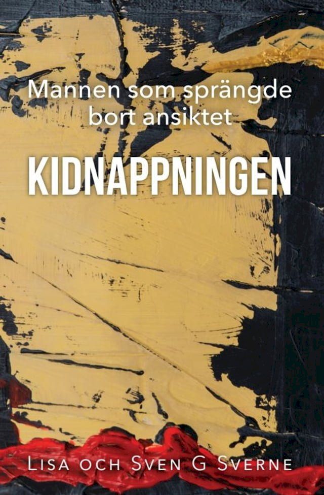  Mannen som sprängde bort ansiktet del 2 - Kidnappningen(Kobo/電子書)