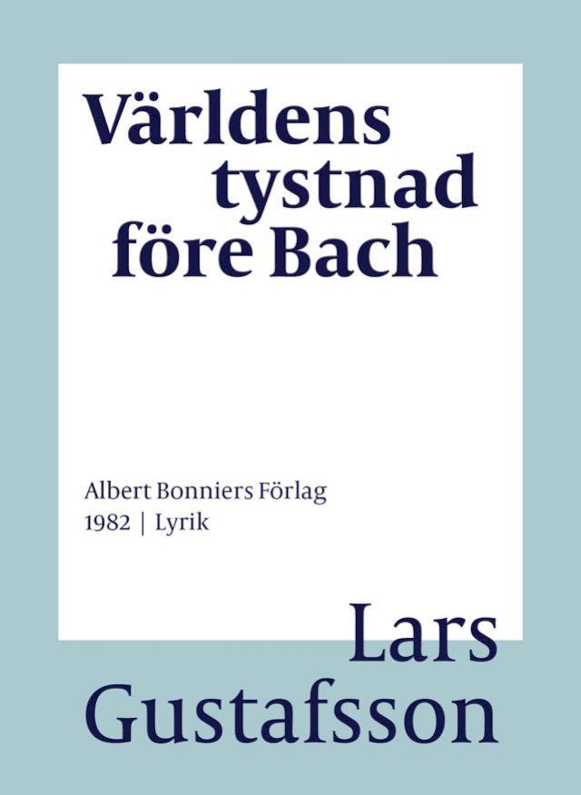  V&auml;rldens tystnad f&ouml;re Bach : dikter(Kobo/電子書)