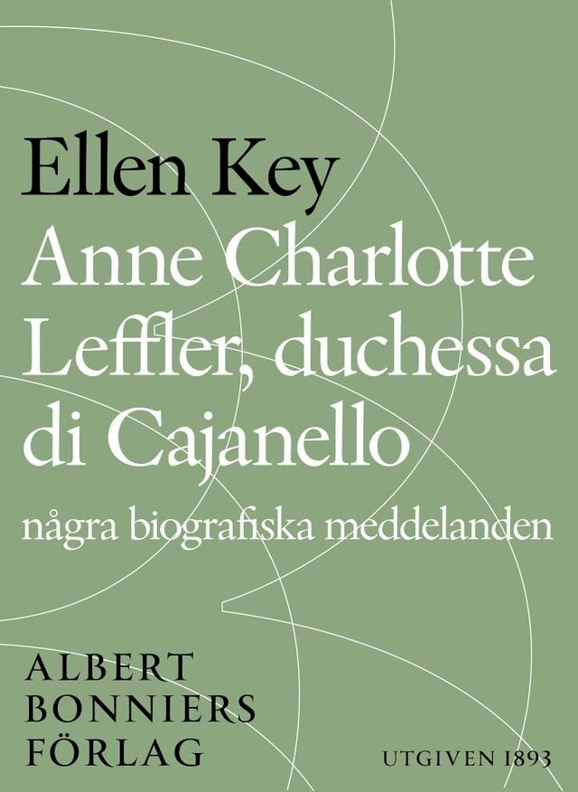  Anne Charlotte Leffler, duchessa di Cajanello : Några biografiska meddelanden(Kobo/電子書)