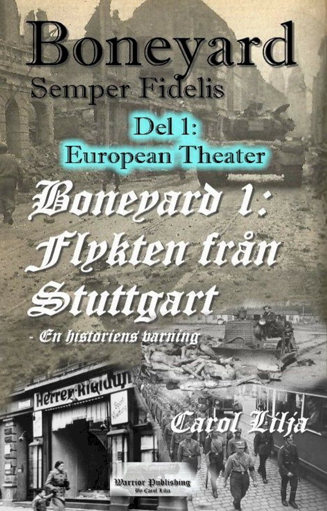  Boneyard 1, Flykten mot Stuttgart- del 1 , European Theater(Kobo/電子書)