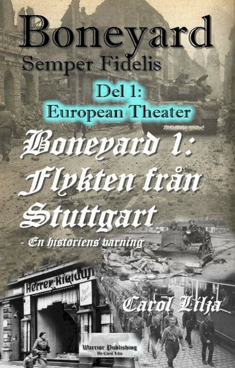 Boneyard 1, Flykten mot Stuttgart- del 1 , European Theater(Kobo/電子書)