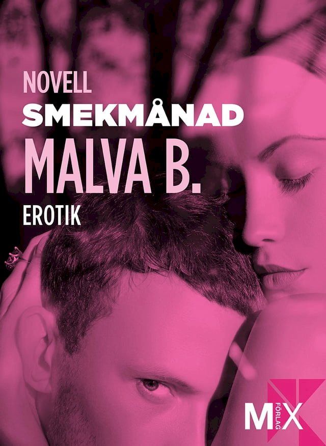  Smekmånad : en novell ur Begär(Kobo/電子書)