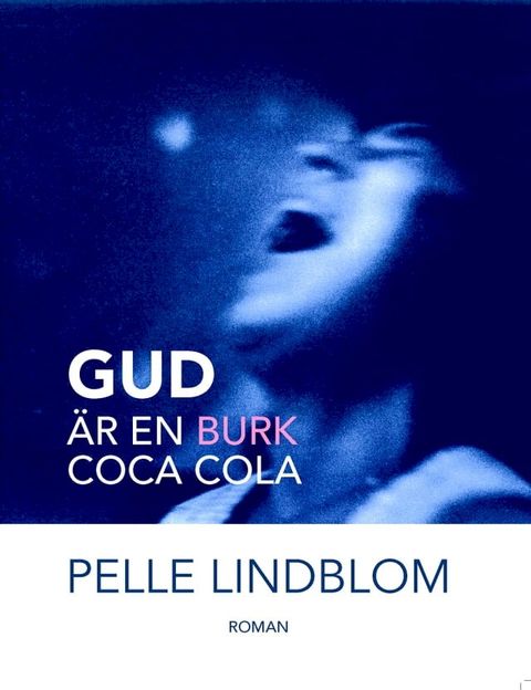 Gud är en burk coca cola(Kobo/電子書)