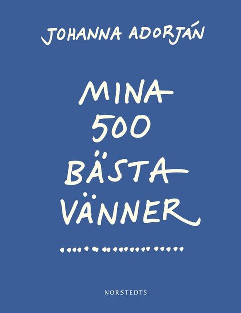 Mina 500 b&auml;sta v&auml;nner(Kobo/電子書)