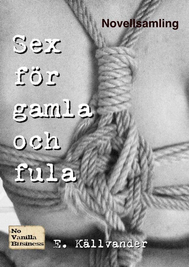  Sex för gamla och fula(Kobo/電子書)