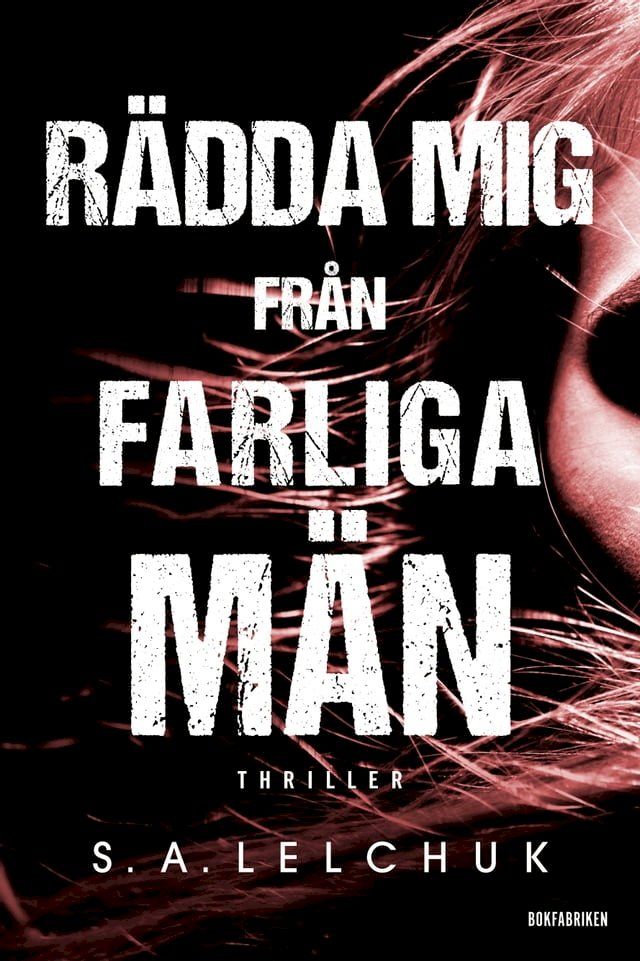  R&auml;dda mig fr&aring;n farliga m&auml;n(Kobo/電子書)