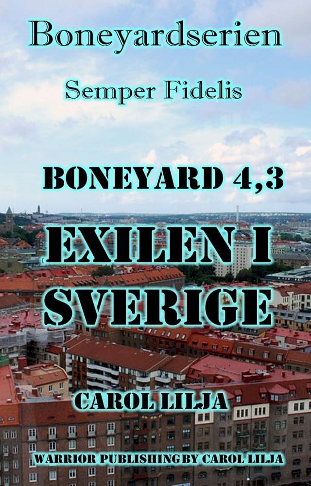  Boneyard 4,3: Exilen i Sverige(Kobo/電子書)