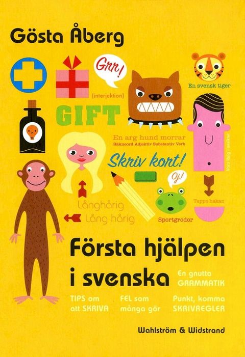 Första hjälpen i svenska : en gnutta grammatik, fel som många gör, 13 tips om att skriva, skrivregler, svenska talesätt - en liten ordbok, testa dig själv(Kobo/電子書)