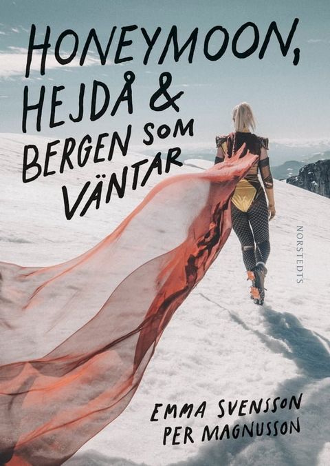 Honeymoon, hejd&aring; & bergen som v&auml;ntar(Kobo/電子書)