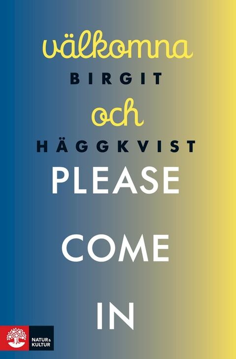 V&auml;lkomna och please come in(Kobo/電子書)