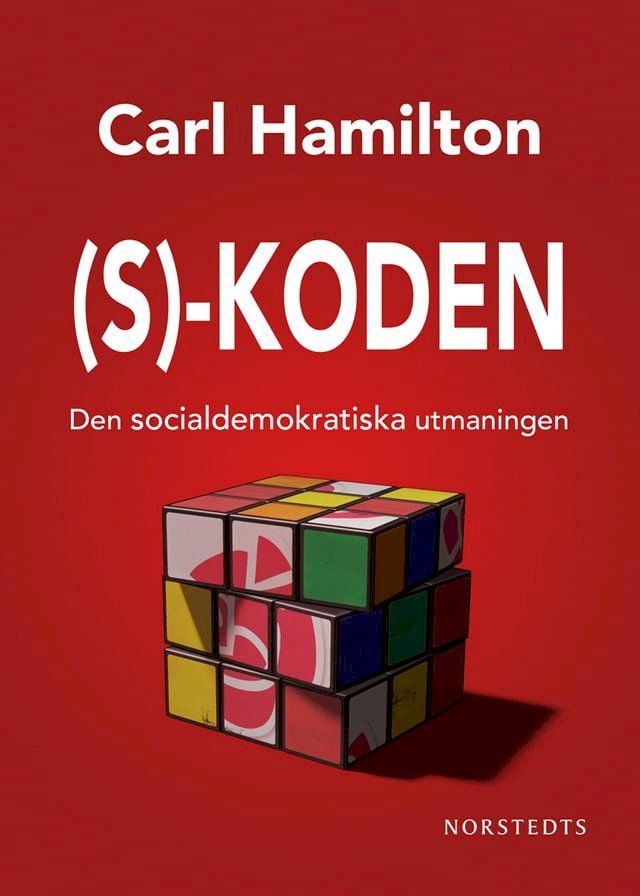  S-koden : Den socialdemokratiska utmaningen(Kobo/電子書)