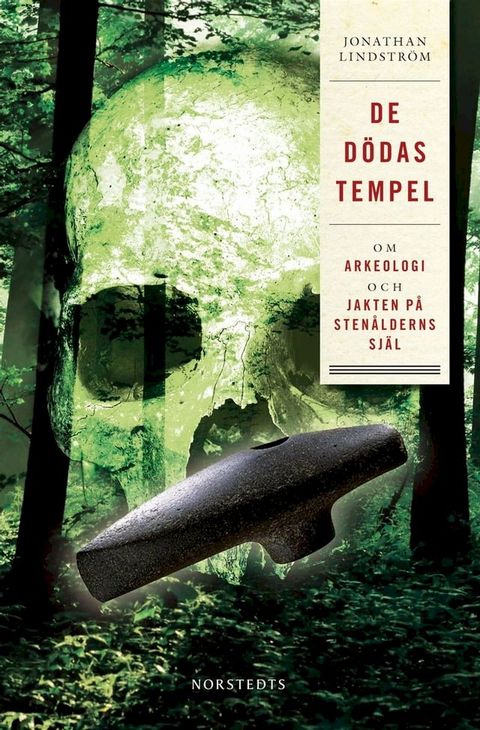 De dödas tempel : Om arkeologi och jakten på stenålderns själ(Kobo/電子書)