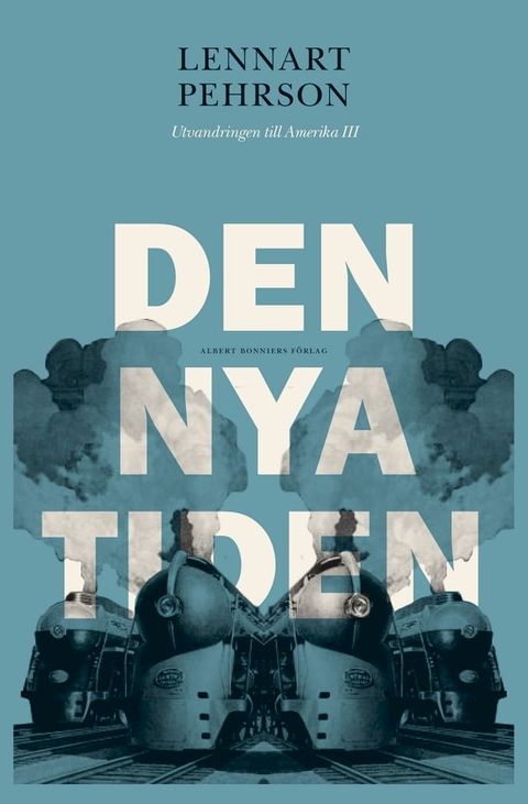 Den nya tiden : utvandringen till Amerika III(Kobo/電子書)