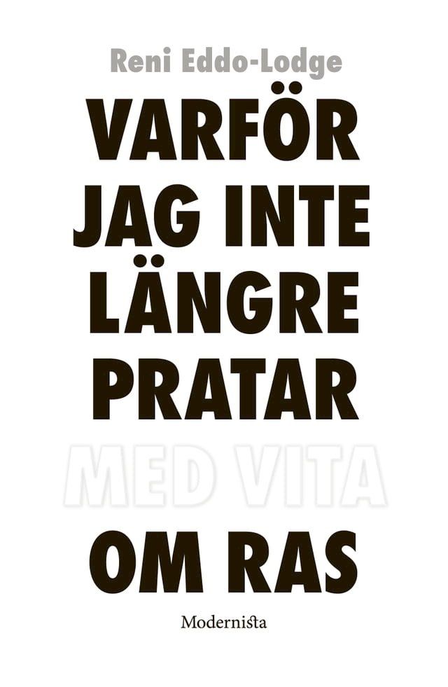  Varför jag inte längre pratar med vita om ras(Kobo/電子書)