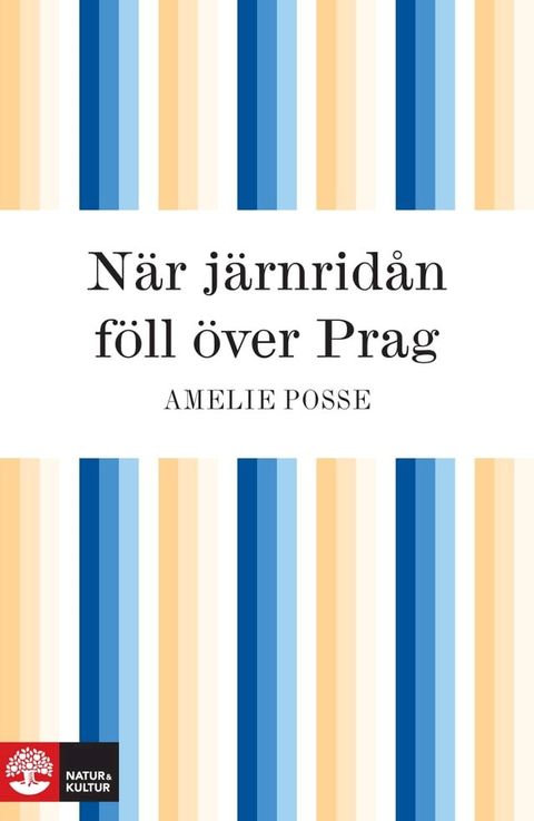 N&auml;r j&auml;rnrid&aring;n f&ouml;ll &ouml;ver Prag(Kobo/電子書)