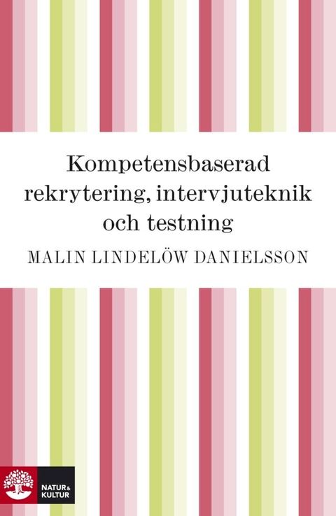 Kompetensbaserad rekrytering, intervjuteknik och testning(Kobo/電子書)