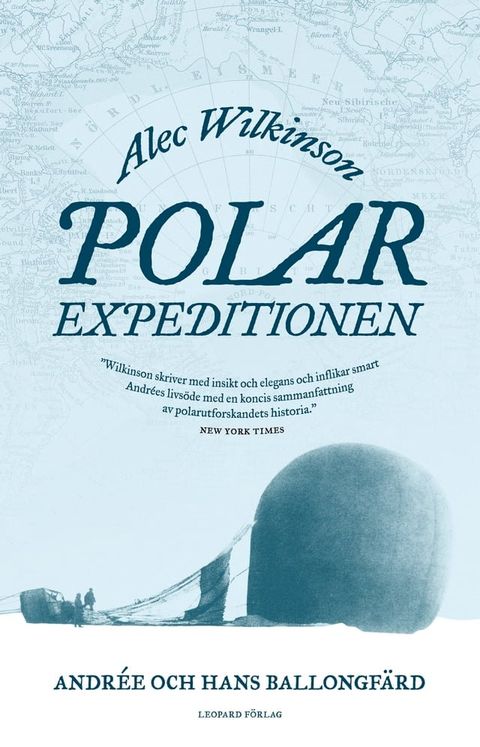 Polarexpeditionen : Andr&eacute;e och jakten p&aring; Nordpolen(Kobo/電子書)