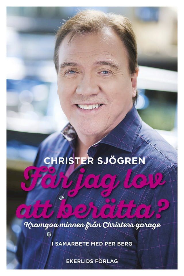  Får jag lov att berätta? - Kramgoa minnen från Christers garage(Kobo/電子書)