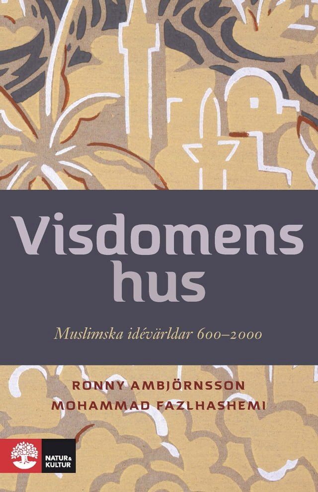  Visdomens hus : Muslimska idévärldar 600-2000 E-bok(Kobo/電子書)