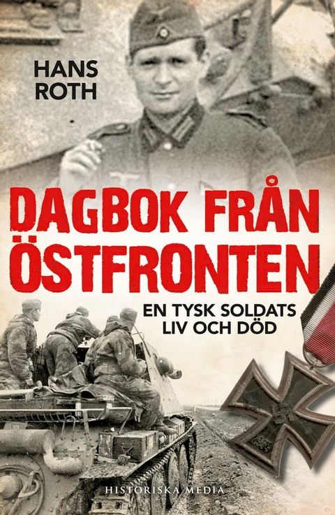 Dagbok från östfronten: En tysk soldats liv och död(Kobo/電子書)