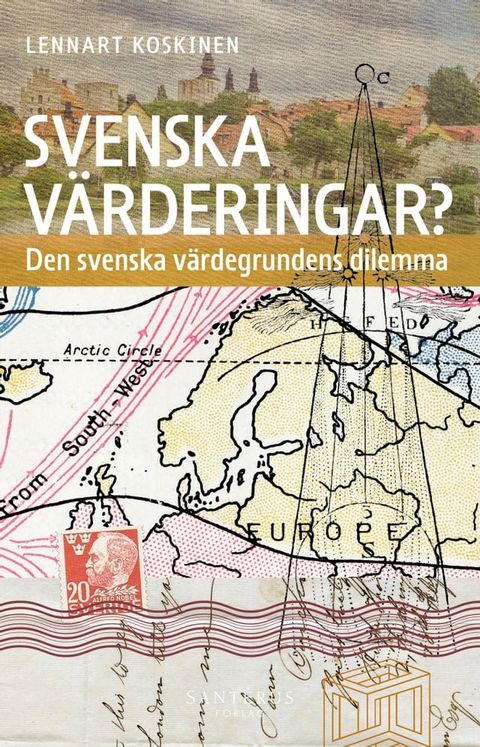 Svenska v&auml;rderingar? Den svenska v&auml;rdegrundens dilemma(Kobo/電子書)