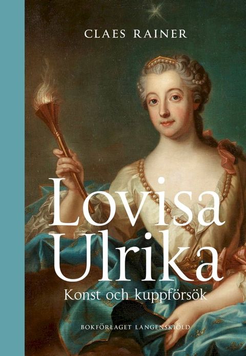 Lovisa Ulrika. Konst och kuppf&ouml;rs&ouml;k(Kobo/電子書)